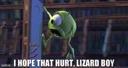 I Hope That Hurt, Lizard Boy Meme Template