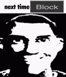 next time block Meme Template