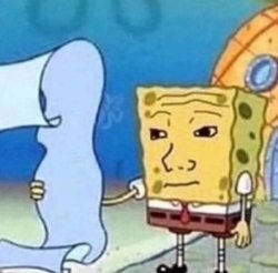 unimpressed spongebob reading a list Meme Template