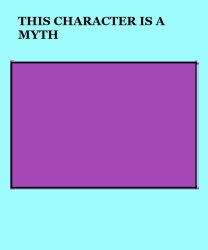 This Character Is A Myth Meme Template