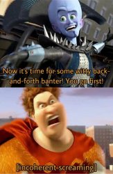 Megamind Banter Meme Template
