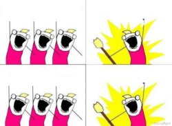 What do we want (inverted) Meme Template