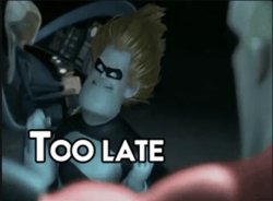 Too late Meme Template