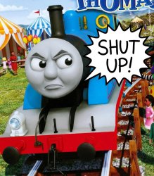 Thomas had never seen such bullshit before v2 Meme Template