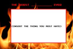The Worst blank ever Meme Template