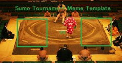 sumo tournament mene template Meme Template