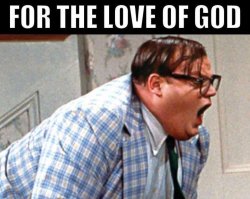 For the Love of God Meme Template