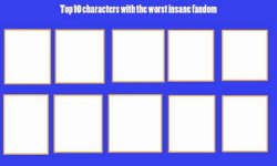 top 10 characters with the worst insane fandom Meme Template