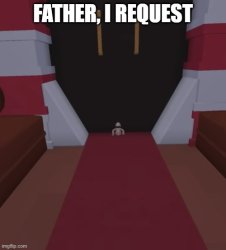 Father, I request this Meme Template