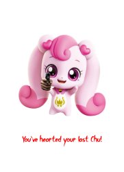 You've hearted your last Chu! Meme Template