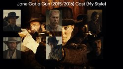 Jane Got a Gun (2015/2016) Cast (My Style) Meme Template
