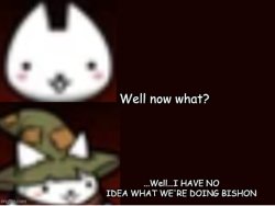I HAVE NO IDEA WHAT WE'RE DOING BISHON Meme Template
