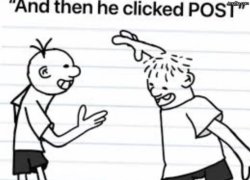 And then he clicked POST. (Good ending) Meme Template
