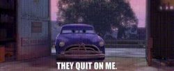 They quit on me Meme Template