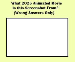 what 2025 animated movie is this screenshot from ? Meme Template