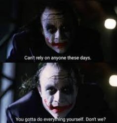 Joker Gotta Do Everything Yourself Meme Template