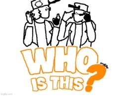 WHO IS THIS? Ducc Meme Template