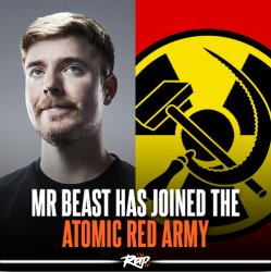 Mrbeast Has Joined The Atomic Red Army Meme Template