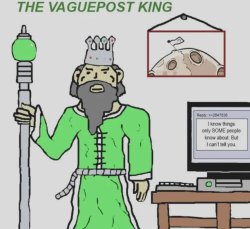 The Vaguepost King Meme Template
