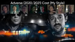 Adverse (2020/2021) Cast (My Style) Meme Template