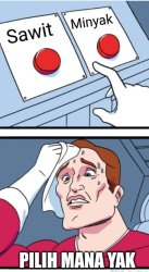 Sawit atau minyak ya Meme Template