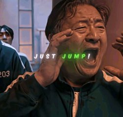 Just jump Meme Template