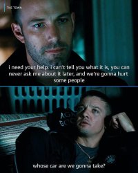 The Town Hurt Some people Meme Template