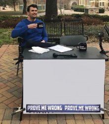 Prove me wrong rong Meme Template