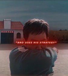 Bro uses his strategy Meme Template