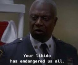 your libido has endangered us all Meme Template