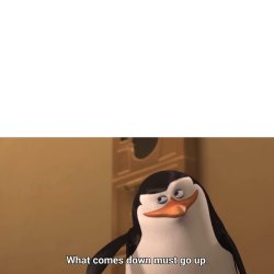 What comes down Meme Template