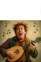 The Off-Key Bard Meme Template