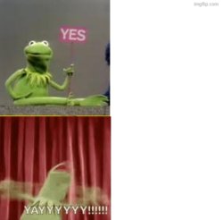 Kermit Yes Yes meme Meme Template