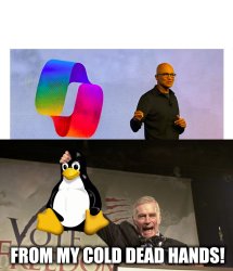 microsoft can take linux from my cold dead hands Meme Template