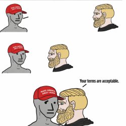 Your terms are acceptable maga Meme Template