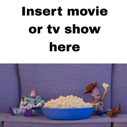 Woody and Buzz (Toy Story) watches which movie or show Meme Template