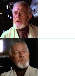 Obi Wan I felt a great disturbance Meme Template