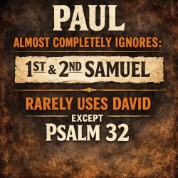 Paul ALMOST COMPLETELY IGNORES: 1st & 2nd Samuel and RARELY USES Meme Template