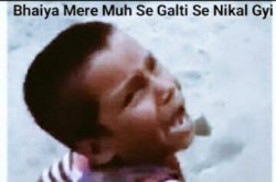 Mere muh se nikal gayi Meme Template