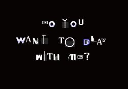 Do You Want To Play With Me? Meme Template