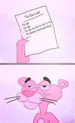 To do list pink panther Meme Template