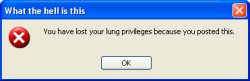 you have lost your lung privileges Meme Template
