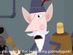 No more of that bewildering gobbledygook Meme Template