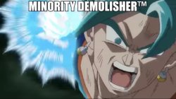 Minority demolisher Meme Template