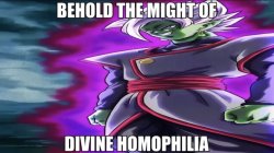 Behold the might of divine homophilia Meme Template