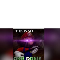 This is not Okie Dokie Meme Template