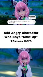 Who tells klara to shut up ? Meme Template
