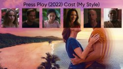 Press Play (2022) Cast (My Style) Meme Template