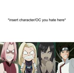 Angry Naruto Girls hates what ? Meme Template