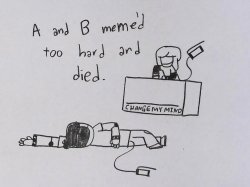 A and B meme'd too hard Meme Template